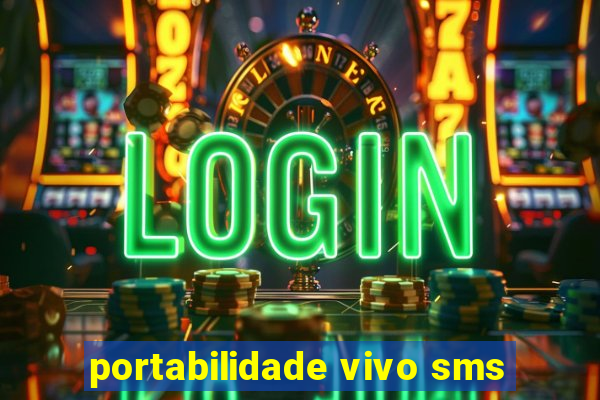 portabilidade vivo sms