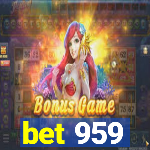 bet 959