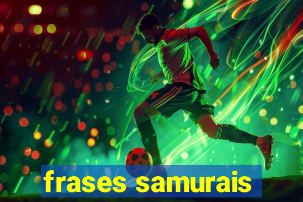 frases samurais