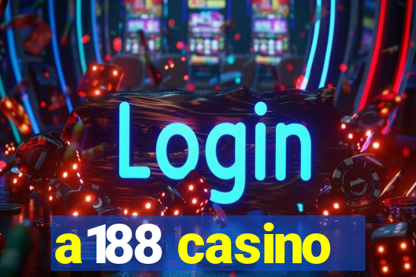 a188 casino