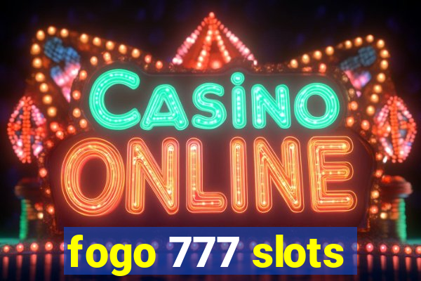 fogo 777 slots