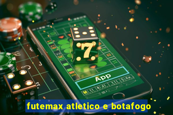 futemax atletico e botafogo