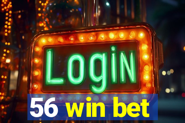 56 win bet