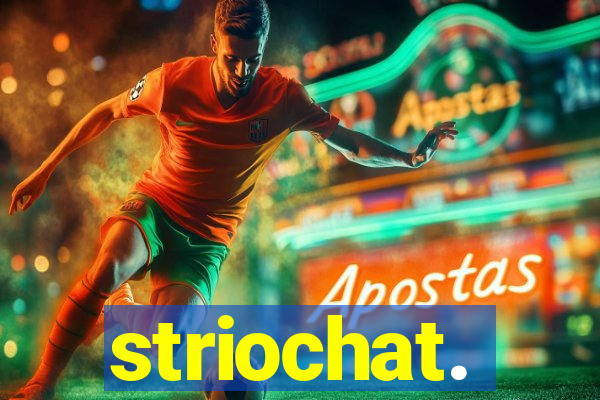 striochat.