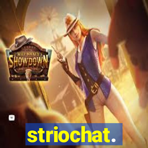 striochat.