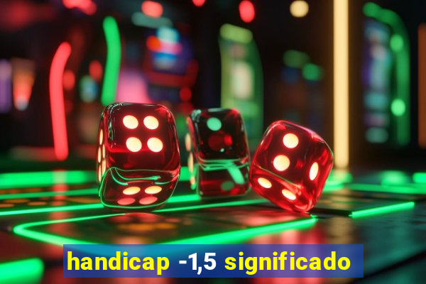 handicap -1,5 significado