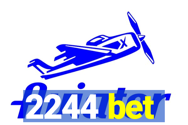 2244 bet