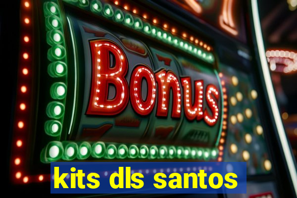 kits dls santos