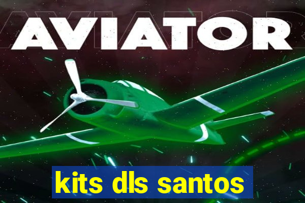 kits dls santos