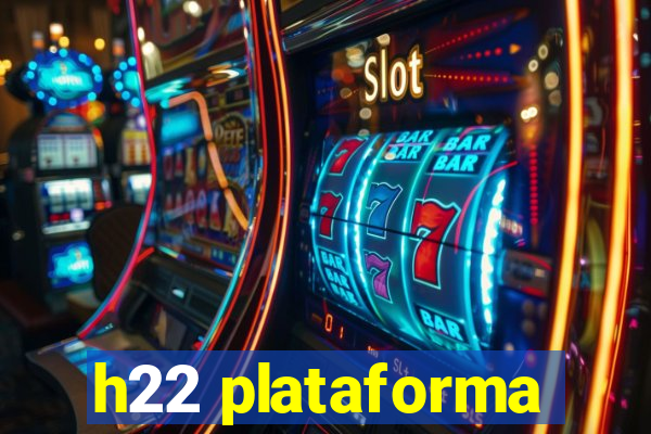 h22 plataforma