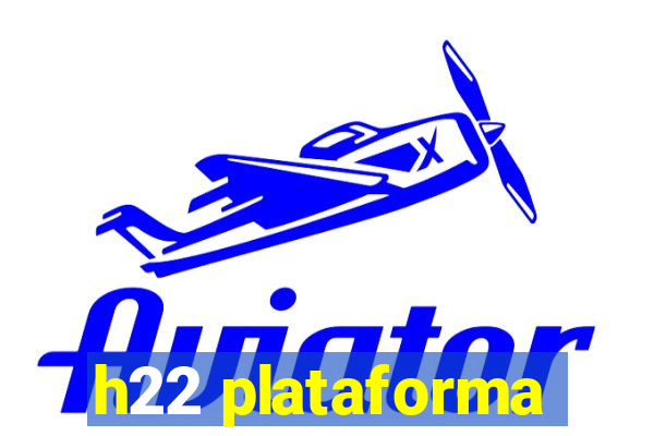 h22 plataforma