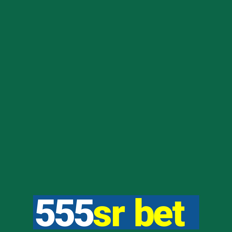 555sr bet