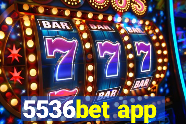 5536bet app