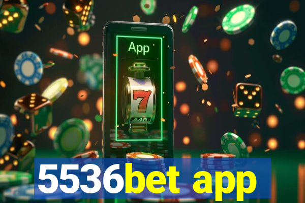 5536bet app