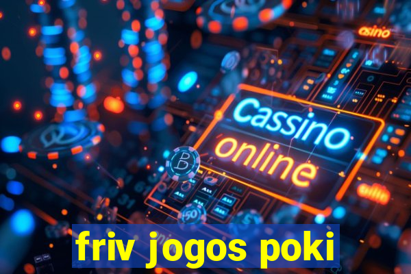 friv jogos poki