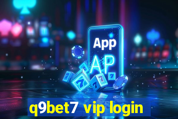 q9bet7 vip login