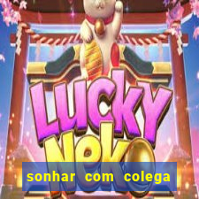 sonhar com colega de trabalho jogo do bicho