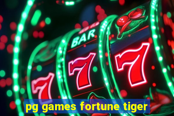 pg games fortune tiger