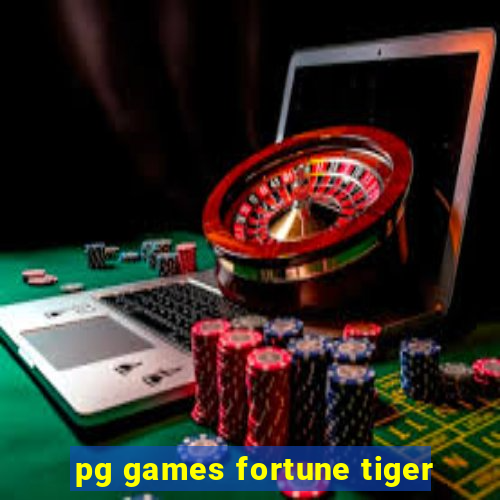 pg games fortune tiger