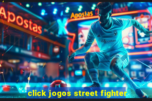 click jogos street fighter