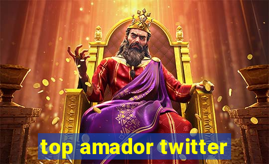 top amador twitter