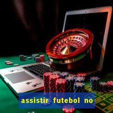 assistir futebol no premiere gratis