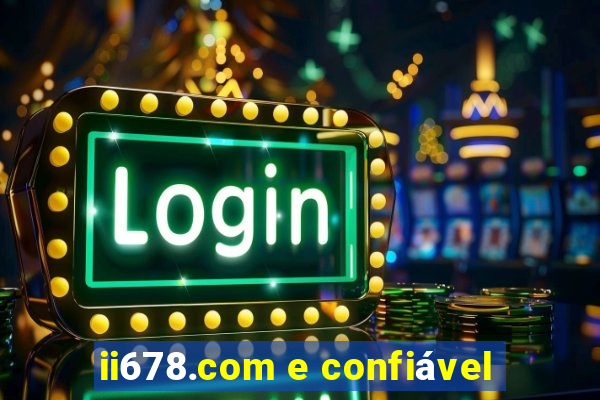 ii678.com e confiável