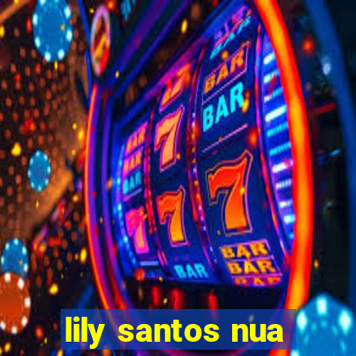 lily santos nua