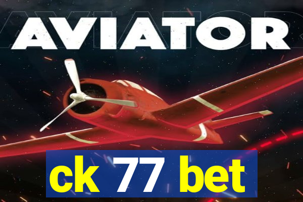 ck 77 bet