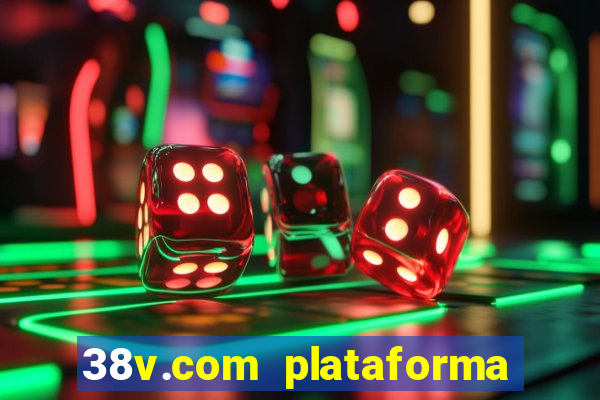 38v.com plataforma de jogos