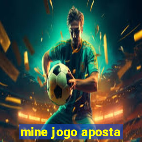 mine jogo aposta