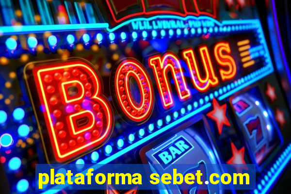 plataforma sebet.com