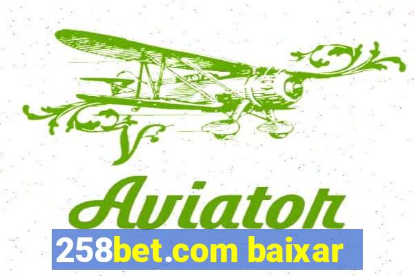 258bet.com baixar