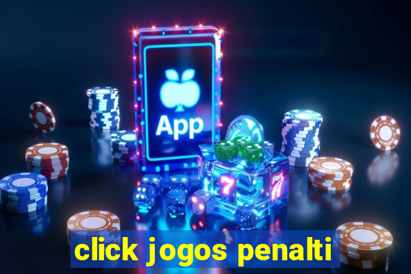 click jogos penalti