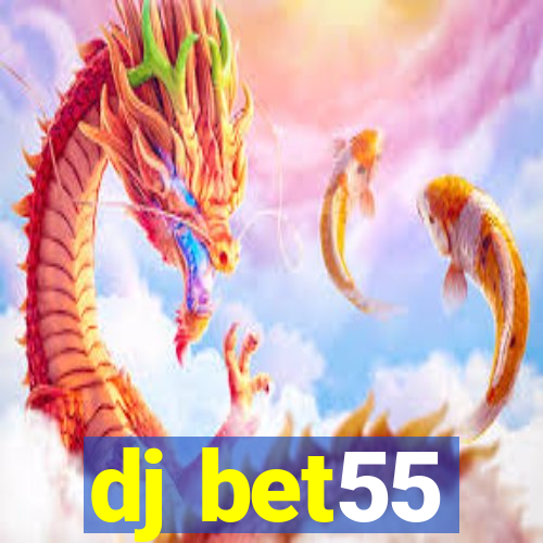 dj bet55