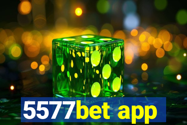 5577bet app