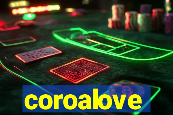 coroalove