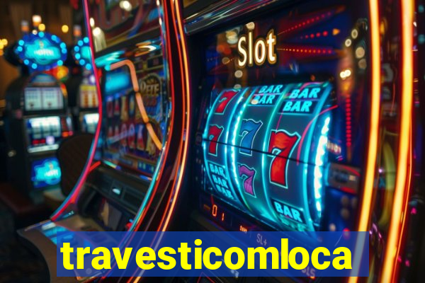 travesticomlocal