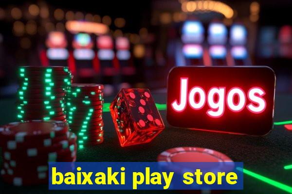 baixaki play store