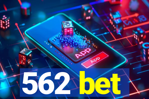 562 bet