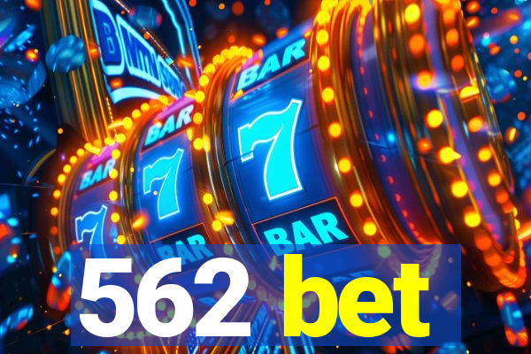 562 bet