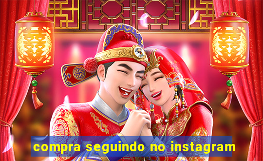 compra seguindo no instagram