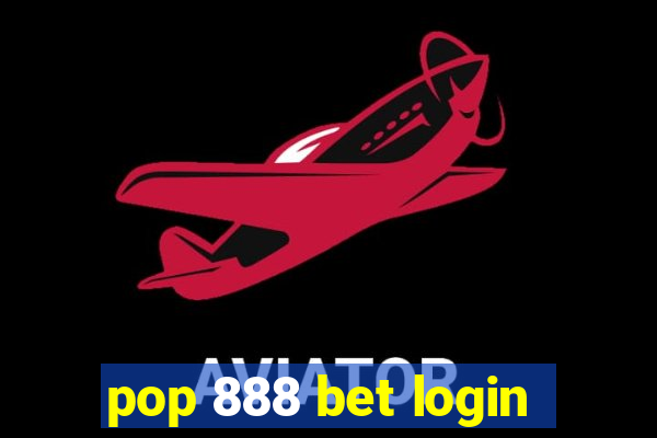 pop 888 bet login