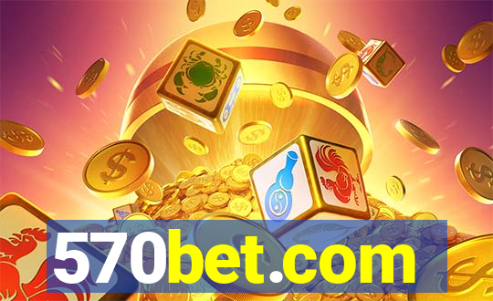 570bet.com