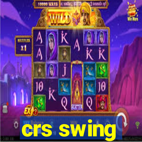 crs swing