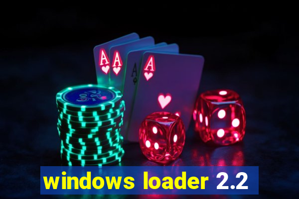 windows loader 2.2