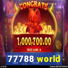 77788 world