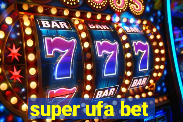 super ufa bet