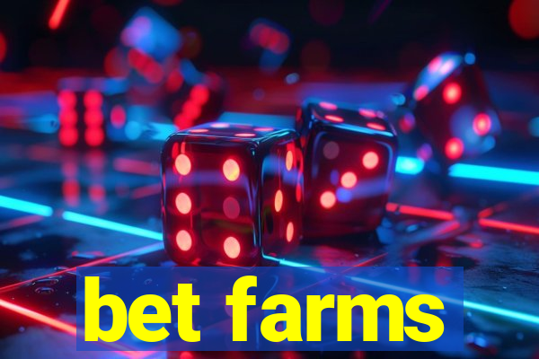 bet farms