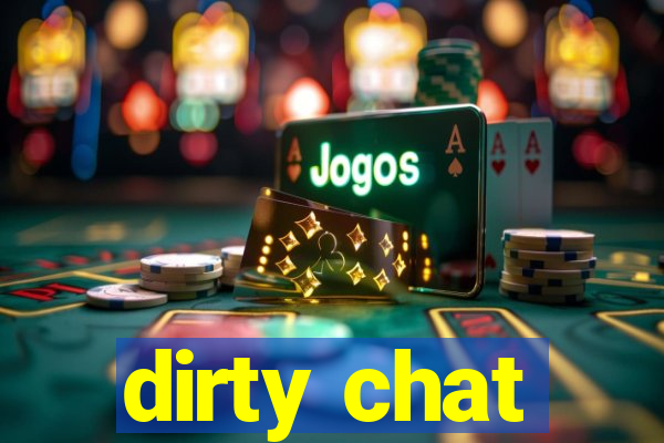 dirty chat